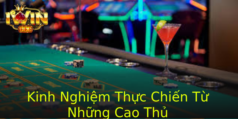Kinh Nghiệm Thực Chiến Từ Những Cao Thủ Kinh Nghiệm Thực Chiến Từ Những Cao Thủ